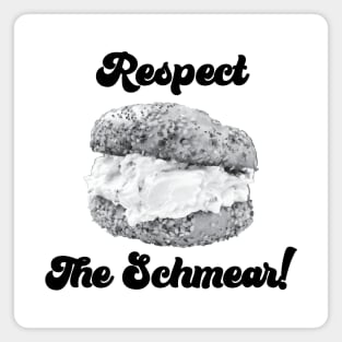 Respect the Schmear Magnet